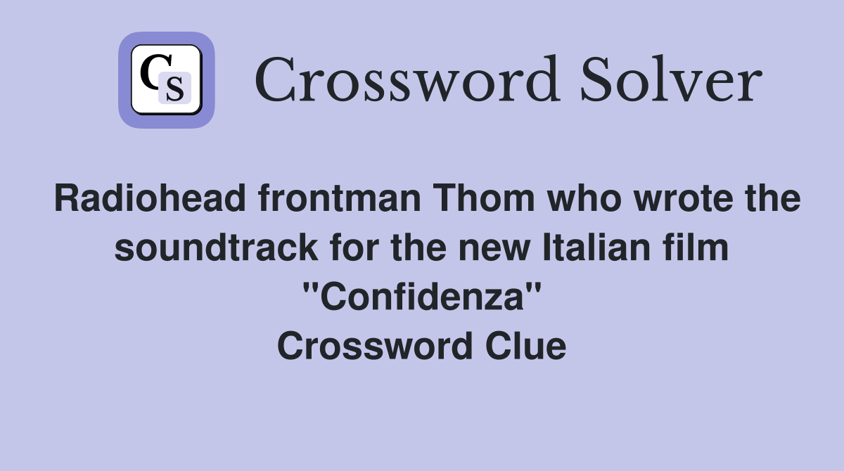 Radiohead frontman Thom who wrote the soundtrack for the new Italian